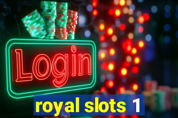 royal slots 1